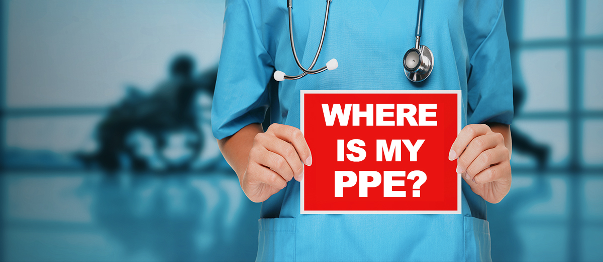 COVID-19 Where is my PPE to protect me and NHS staff.