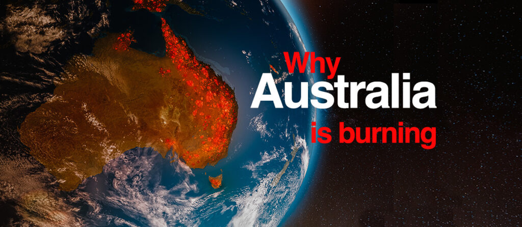 What is causing the fires in Australia and beyond?